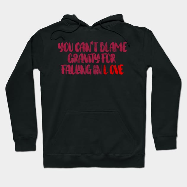 you can't blame gravity for falling in love Hoodie by Ali Son Goku